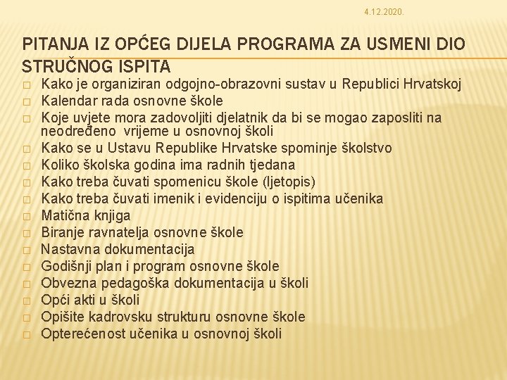 4. 12. 2020. PITANJA IZ OPĆEG DIJELA PROGRAMA ZA USMENI DIO STRUČNOG ISPITA �