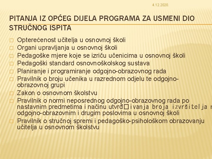 4. 12. 2020. PITANJA IZ OPĆEG DIJELA PROGRAMA ZA USMENI DIO STRUČNOG ISPITA �