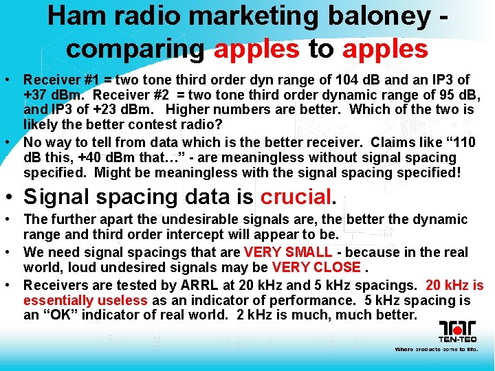 Ham radio marketing baloney comparing apples to apples • Receiver #1 = two tone