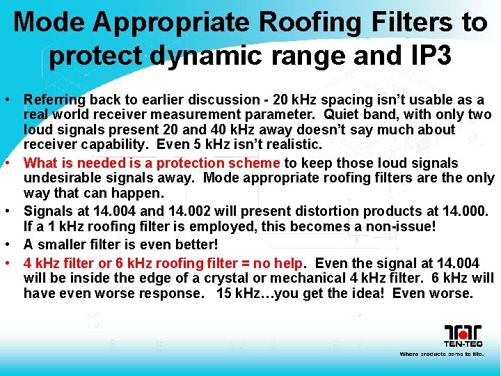 Mode Appropriate Roofing Filters to protect dynamic range and IP 3 • Referring back