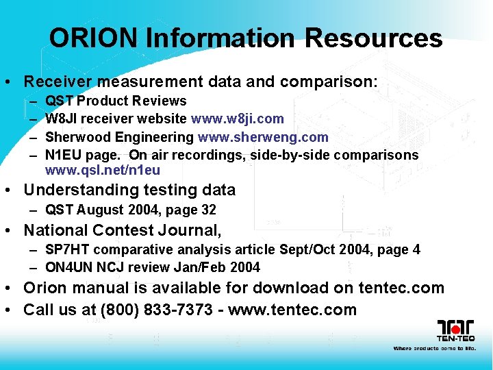 ORION Information Resources • Receiver measurement data and comparison: – – QST Product Reviews ORION Information Resources • Receiver measurement data and comparison: – – QST Product Reviews