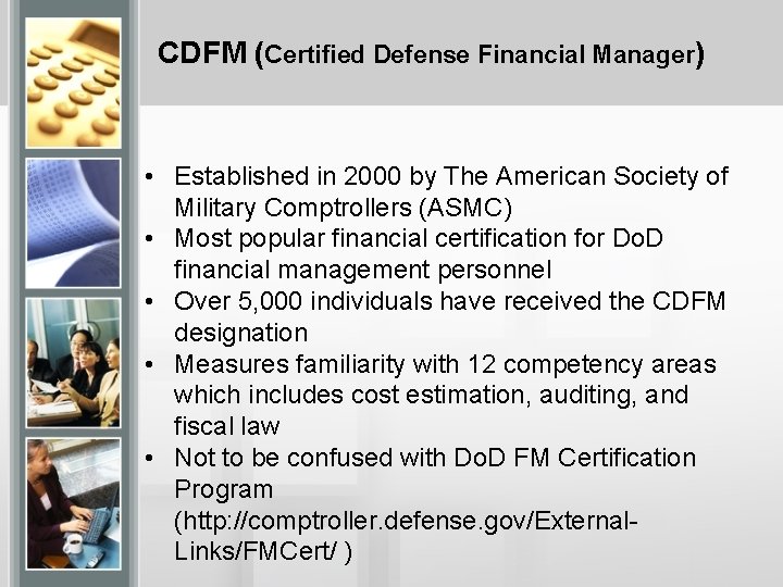 CDFM (Certified Defense Financial Manager) • • • Established in 2000 by The American