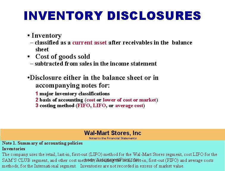 INVENTORY DISCLOSURES • Inventory – classified as a current asset after receivables in the