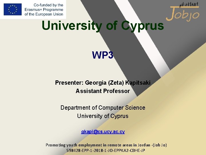 University of Cyprus WP 3 Presenter: Georgia (Zeta) Kapitsaki Assistant Professor Department of Computer