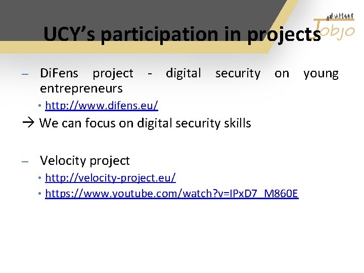 UCY’s participation in projects – Di. Fens project ‐ digital security on young entrepreneurs