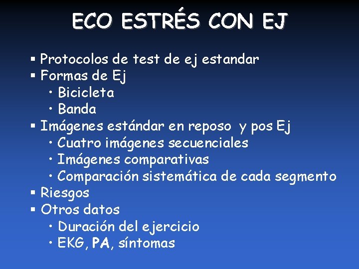 ECO ESTRÉS CON EJ § Protocolos de test de ej estandar § Formas de