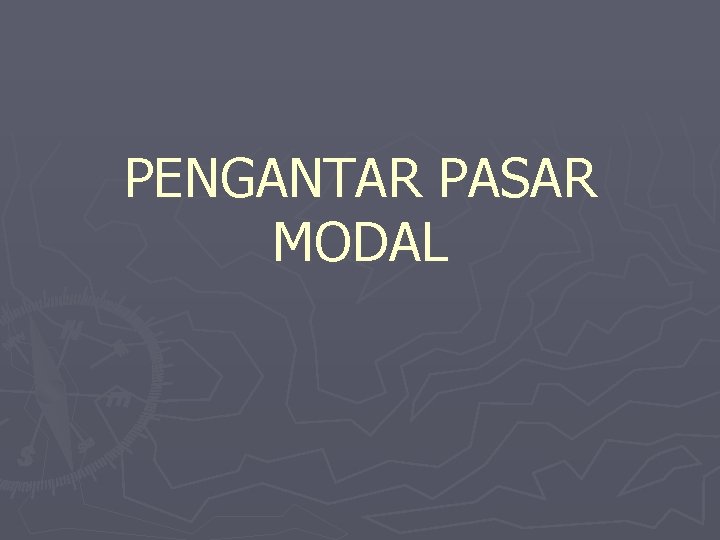 PENGANTAR PASAR MODAL 