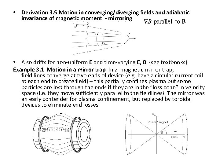  • Derivation 3. 5 Motion in converging/diverging fields and adiabatic invariance of magnetic