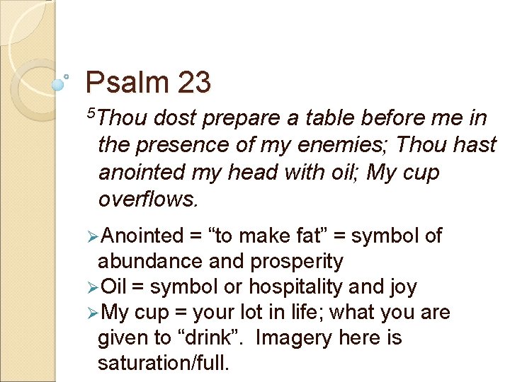 Psalm 23 5 Thou dost prepare a table before me in the presence of