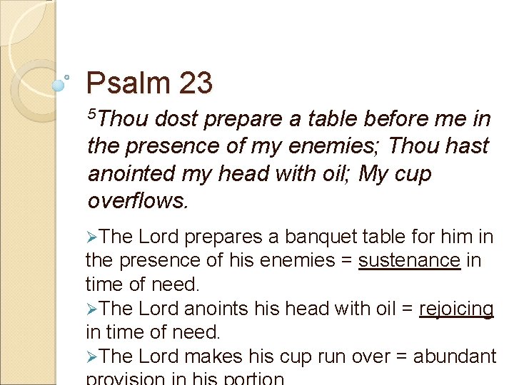 Psalm 23 5 Thou dost prepare a table before me in the presence of