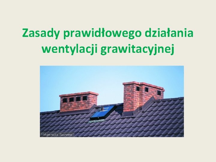 Zasady prawidłowego działania wentylacji grawitacyjnej 