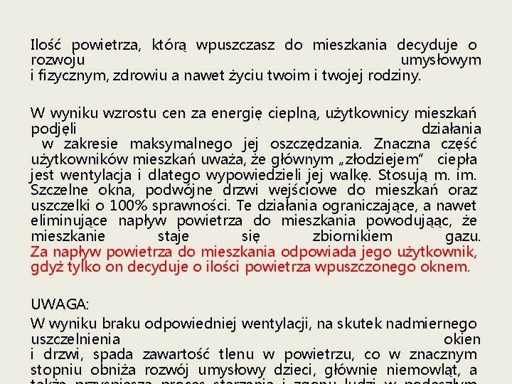 Ilość powietrza, którą wpuszczasz do mieszkania decyduje o rozwoju umysłowym i fizycznym, zdrowiu a