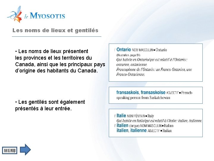 Les noms de lieux et gentilés • Les noms de lieux présentent les provinces