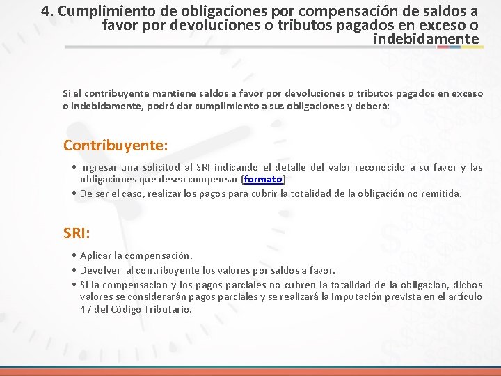 4. Cumplimiento de obligaciones por compensación de saldos a favor por devoluciones o tributos