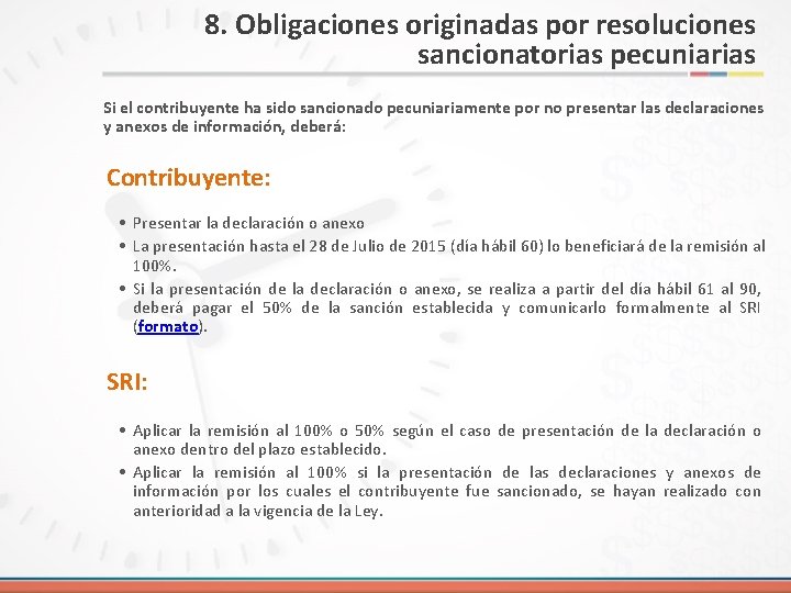 8. Obligaciones originadas por resoluciones sancionatorias pecuniarias Deudas con facilidades de pago, se imputa