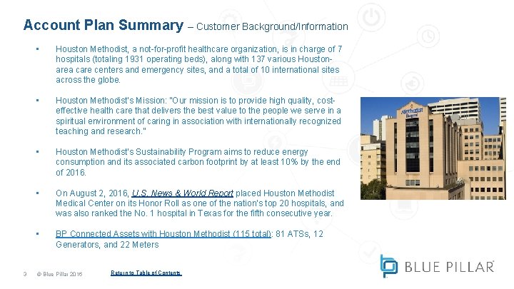 Account Plan Summary – Customer Background/Information 3 • Houston Methodist, a not-for-profit healthcare organization, Account Plan Summary – Customer Background/Information 3 • Houston Methodist, a not-for-profit healthcare organization,