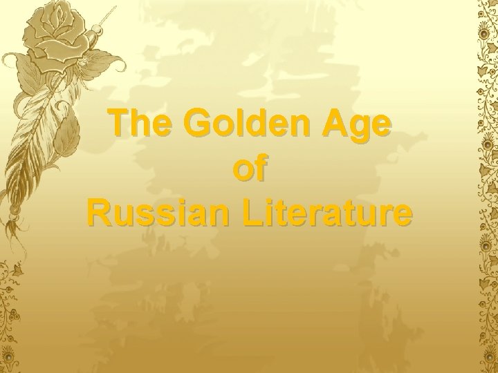 The Golden Age of Russian Literature 