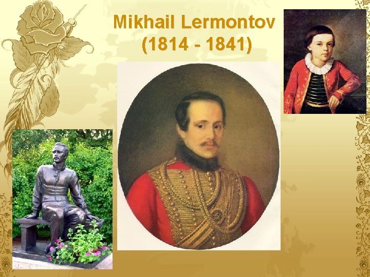 Mikhail Lermontov (1814 - 1841) 