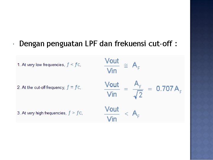  Dengan penguatan LPF dan frekuensi cut-off : 
