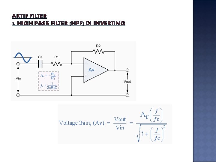 AKTIF FILTER 2. HIGH PASS FILTER (HPF) DI INVERTING 