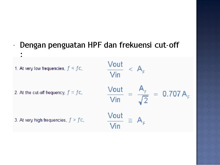  Dengan penguatan HPF dan frekuensi cut-off : 