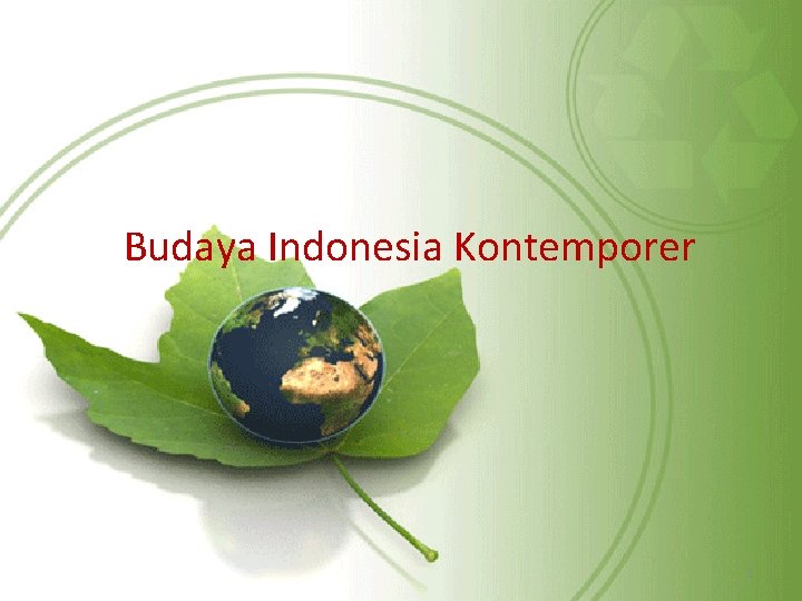 Budaya Indonesia Kontemporer 1 