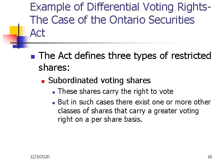 Example of Differential Voting Rights. The Case of the Ontario Securities Act n The