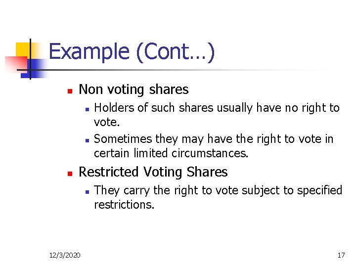 Example (Cont…) n Non voting shares n n n Holders of such shares usually