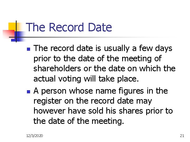 The Record Date n n The record date is usually a few days prior
