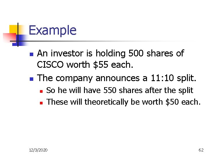 Example n n An investor is holding 500 shares of CISCO worth $55 each.