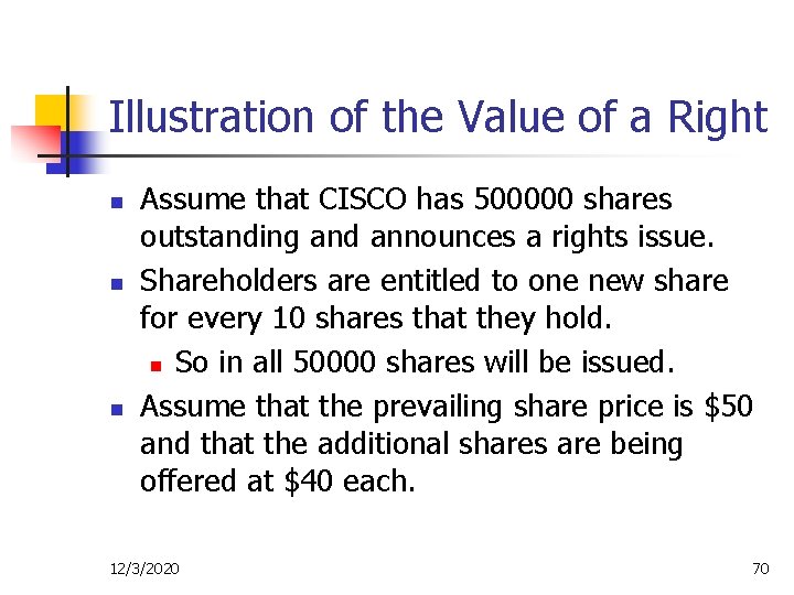 Illustration of the Value of a Right n n n Assume that CISCO has