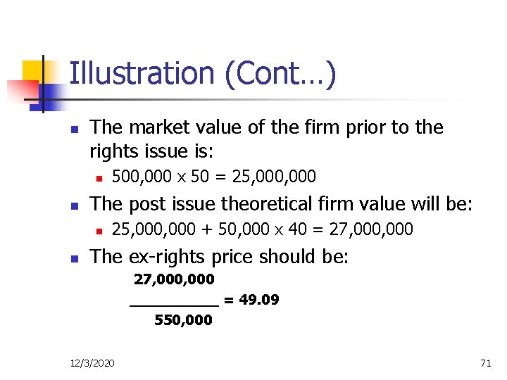 Illustration (Cont…) n The market value of the firm prior to the rights issue