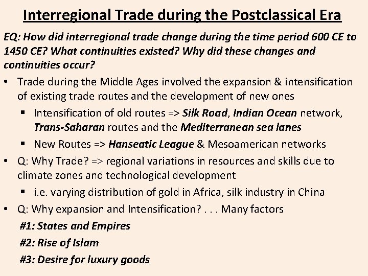 Interregional Trade during the Postclassical Era EQ: How did interregional trade change during the