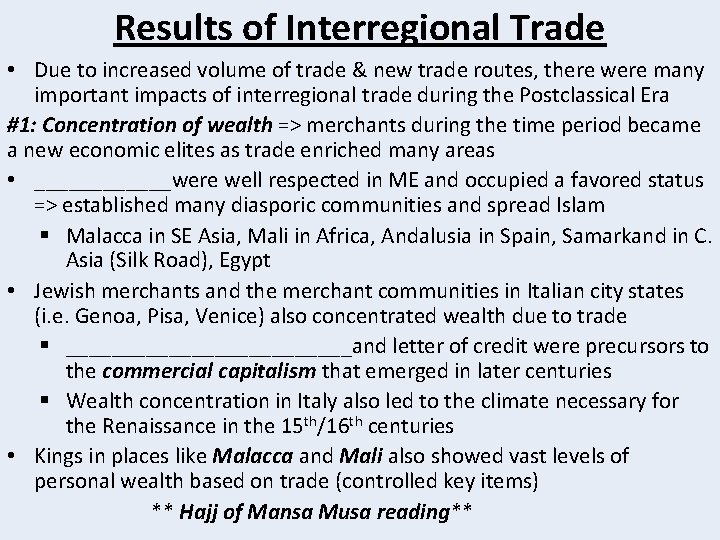 Results of Interregional Trade • Due to increased volume of trade & new trade