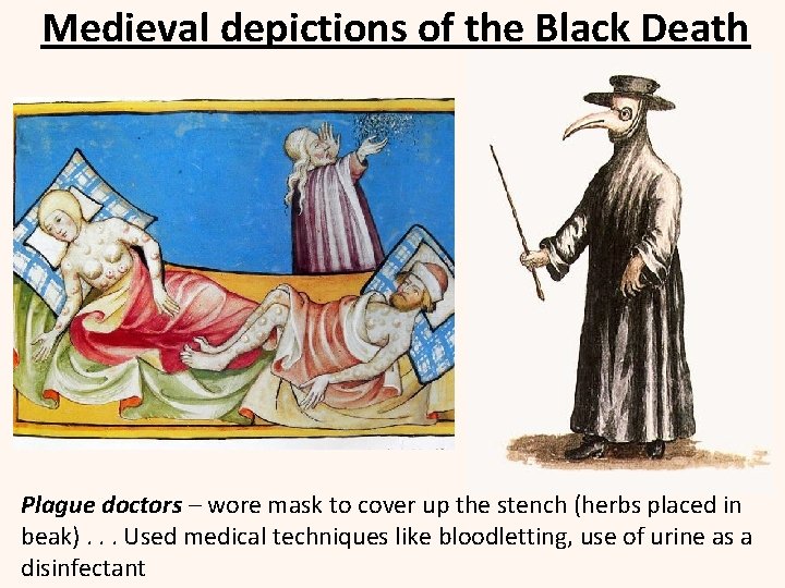 Medieval depictions of the Black Death Plague doctors – wore mask to cover up