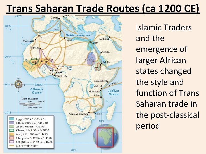 Trans Saharan Trade Routes (ca 1200 CE) Islamic Traders and the emergence of larger