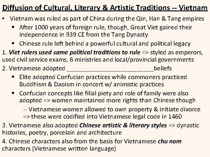 Diffusion of Cultural, Literary & Artistic Traditions -- Vietnam • Vietnam was ruled as