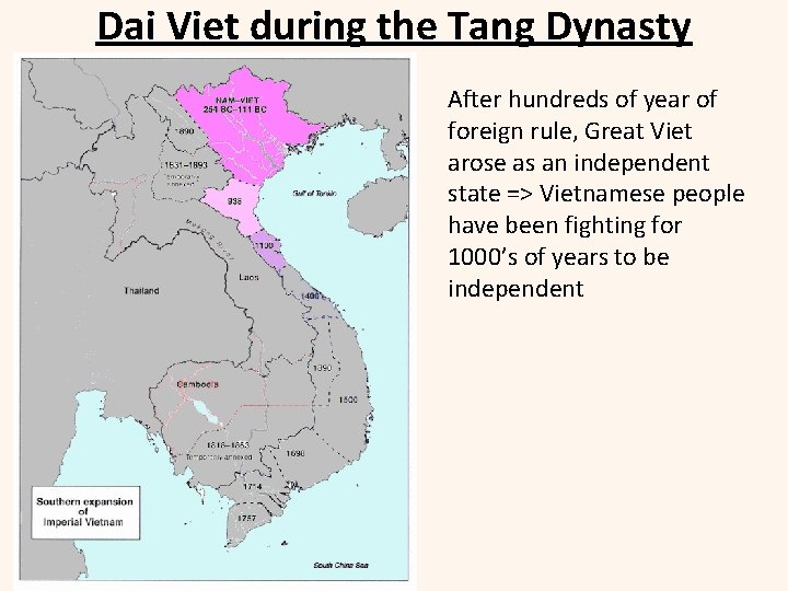 Dai Viet during the Tang Dynasty After hundreds of year of foreign rule, Great