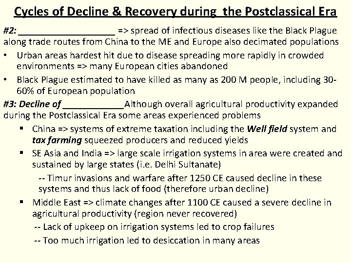 Cycles of Decline & Recovery during the Postclassical Era #2: __________ => spread of