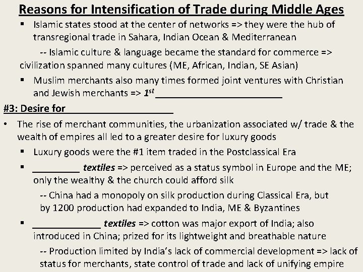 Reasons for Intensification of Trade during Middle Ages § Islamic states stood at the