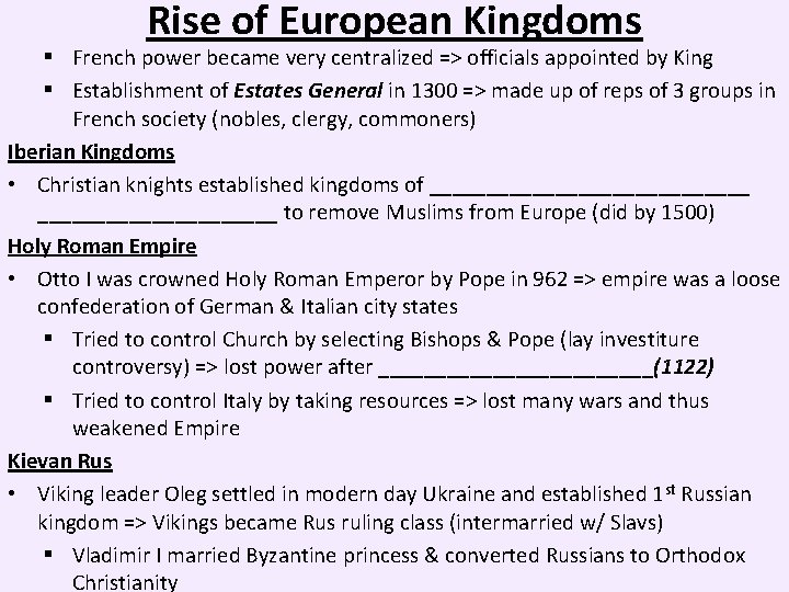 Rise of European Kingdoms § French power became very centralized => officials appointed by