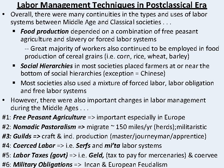 Labor Management Techniques in Postclassical Era • Overall, there were many continuities in the