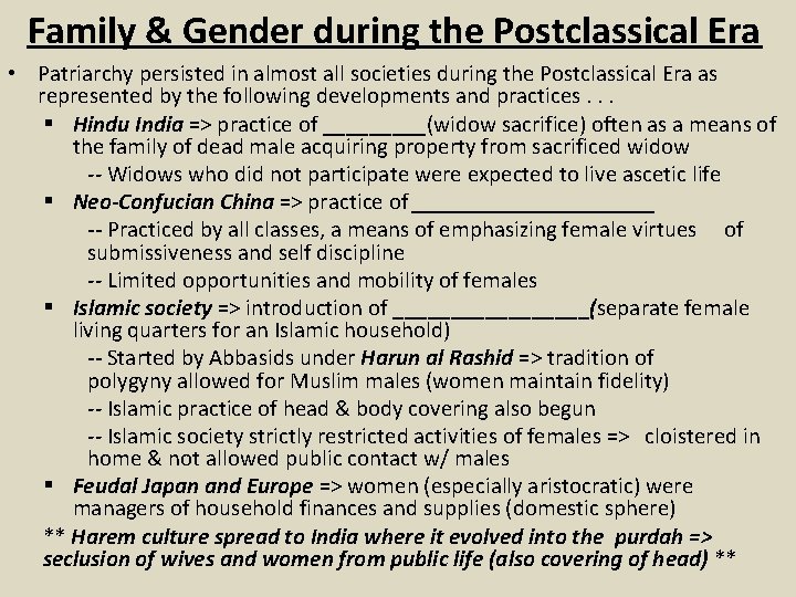 Family & Gender during the Postclassical Era • Patriarchy persisted in almost all societies