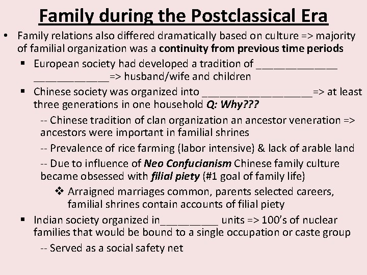 Family during the Postclassical Era • Family relations also differed dramatically based on culture