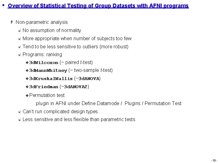 • Overview of Statistical Testing of Group Datasets with AFNI programs H Non-parametric • Overview of Statistical Testing of Group Datasets with AFNI programs H Non-parametric