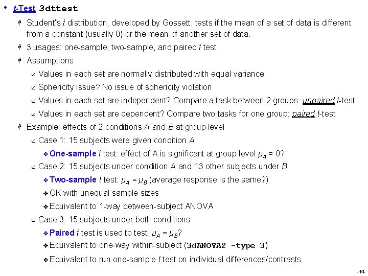 • t-Test: 3 dttest H Student’s t distribution, developed by Gossett, tests if • t-Test: 3 dttest H Student’s t distribution, developed by Gossett, tests if