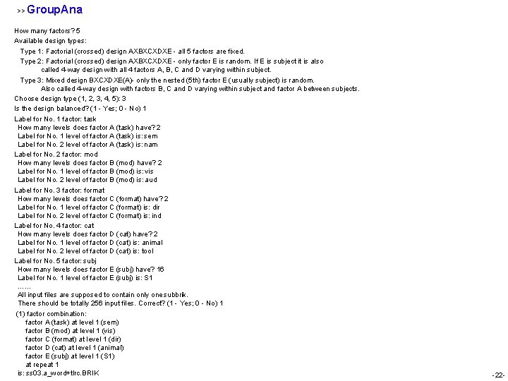 >> Group. Ana How many factors? 5 Available design types: Type 1: Factorial >> Group. Ana How many factors? 5 Available design types: Type 1: Factorial