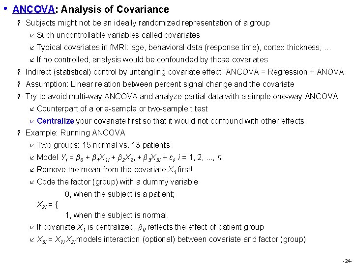 • ANCOVA: Analysis of Covariance H Subjects might not be an ideally randomized • ANCOVA: Analysis of Covariance H Subjects might not be an ideally randomized