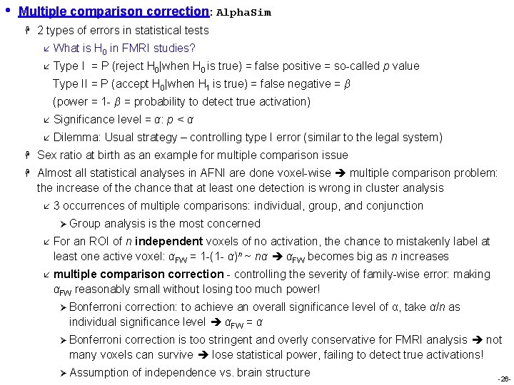 • Multiple comparison correction: Alpha. Sim H 2 types of errors in statistical • Multiple comparison correction: Alpha. Sim H 2 types of errors in statistical