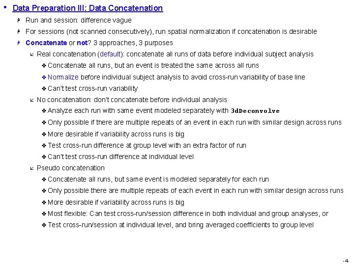 • Data Preparation III: Data Concatenation H Run and session: difference vague H • Data Preparation III: Data Concatenation H Run and session: difference vague H